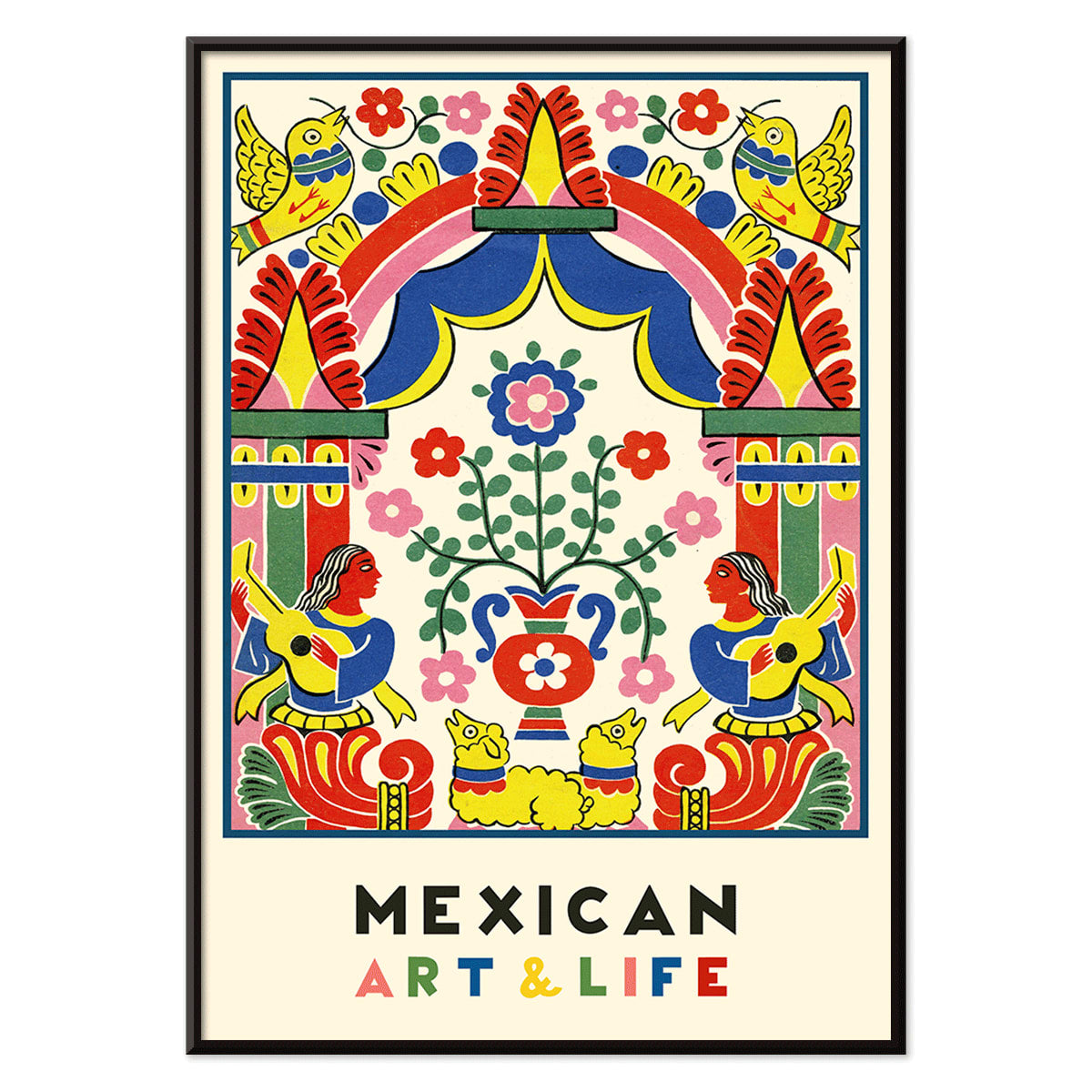 Colorful Mexican folk art illustration and poster featuring vibrant birds musicians flowers and patterns from Mexican Art and Life, with black aluminium frame on white background