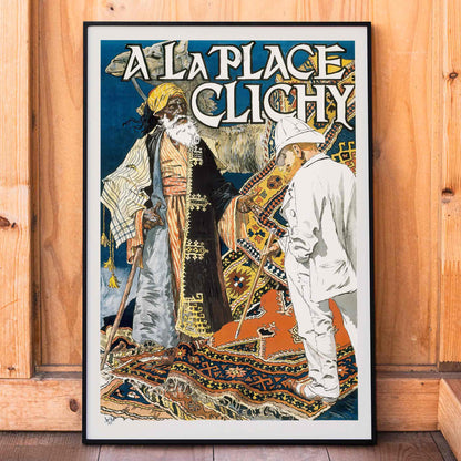 Colorful market scene with two men on ornate patterned rugs poster with bold text A la Place Clichy by Eugene Grasset, framed and displayed in home decor